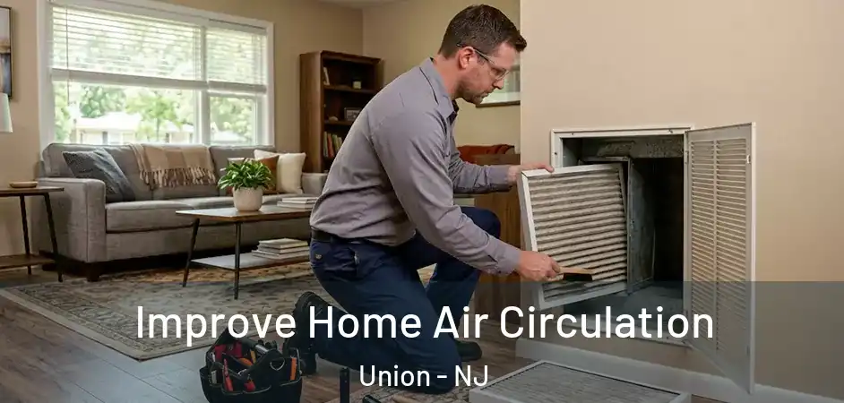 Improve Home Air Circulation Union - NJ