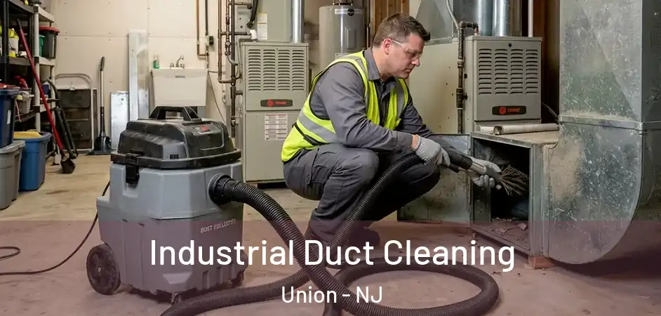 Industrial Duct Cleaning Union - NJ